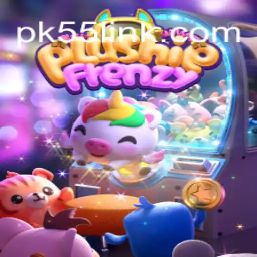 Unlocking the Magic of PlushieFrenzy: A Deep Dive into the Game with pk 55