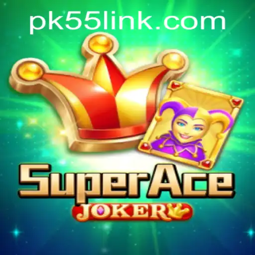 Discovering the Excitement of SuperAceJoker: Navigating the World of pk 55